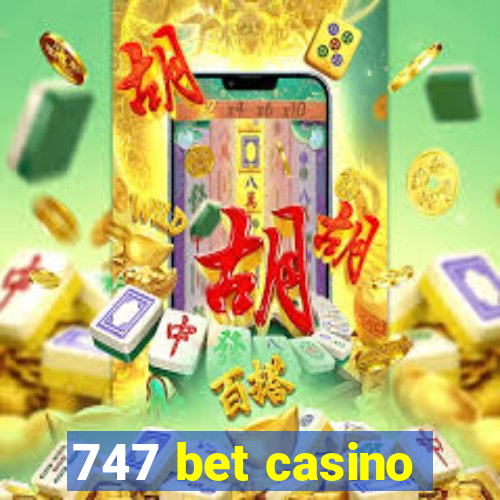 747 bet casino